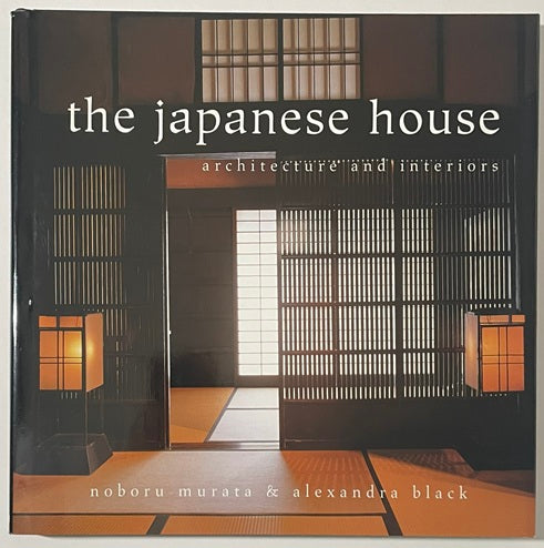 The Japanese House: Architecture and Interiors – 南洋堂書店