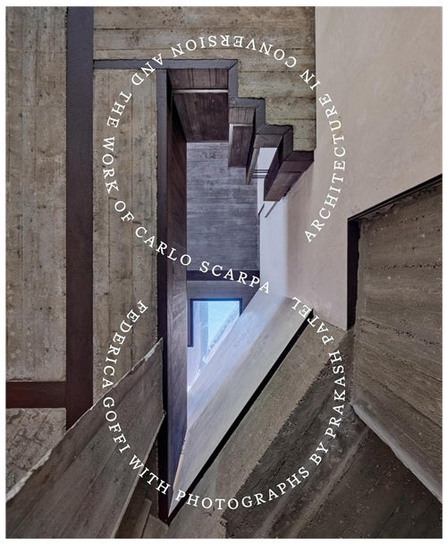 Architecture in Conversion and the Work of Carlo Scarpa – 南洋堂書店