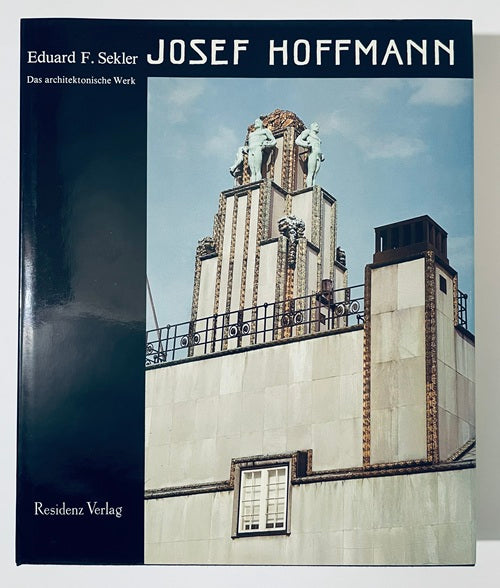 Josef Hoffmann: Das architektonische Werk – 南洋堂書店
