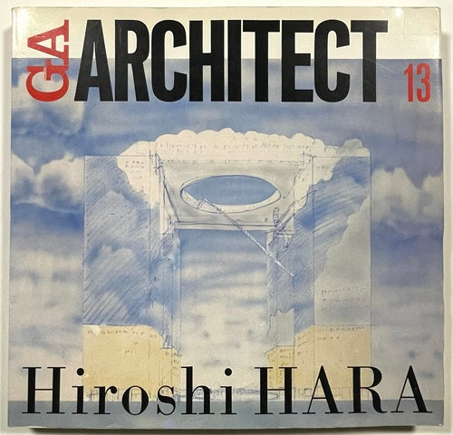 アート・デザイン・音楽 GA ARCHITECT 13 Hiroshi HARA GA ARCHITECT 13 HIROSHI HARA 原広司 – 南洋堂書店