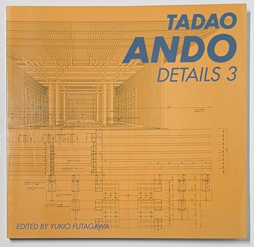 TADAO ANDO DETAILS vol.3 安藤忠雄ディテール集 3 – 南洋堂書店