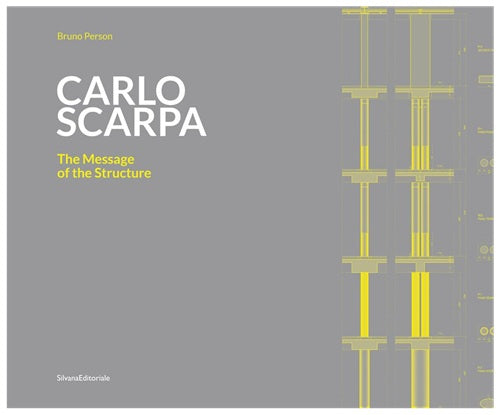 Carlo Scarpa: The Message of the Structure – 南洋堂書店