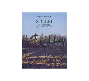 SOLERI パオロ・ソレリ作品集 Architecture as Human Ecology – 南洋堂書店
