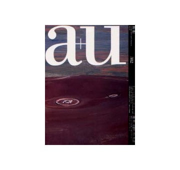a+u　2002年07月号　アリゾナ砂漠のランドスケープと光の建築