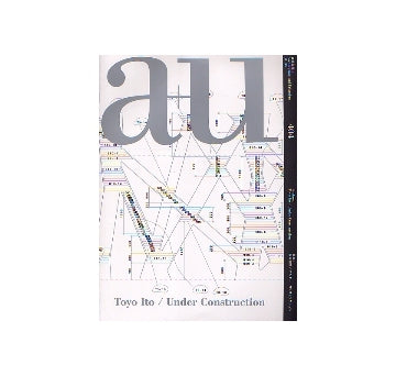 a+u　2004年05月号　伊東豊雄／アンダー・コンストラクション