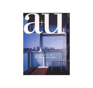 a+u　2004年08月号　ハウジング・イン・ザ・シティ
ニューヨーク、ロンドン、パリ