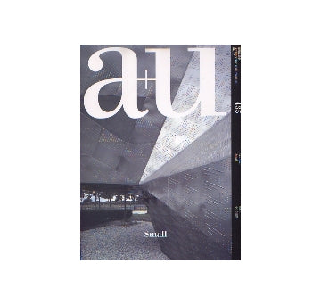 a+u　2006年12月号　特集　小さな建築