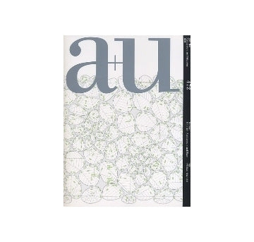 a+u　2010年01月号　伊東豊雄／建築と場所