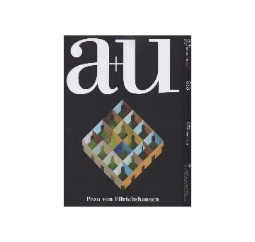 a+u　2013年06月号　ペソ・フォン・エルリッヒスハウゼン
Pezo von Ellrichshausen