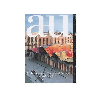 a+u　2014年01月号　スペイン、ポルトガルの建築2000-2013