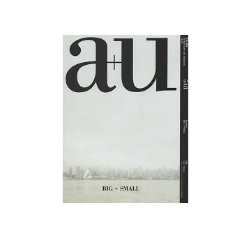 a+u　2016年05月号　BIG+SMALL