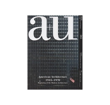 a+u　2017年10月号 アメリカ建築 1945-1970年