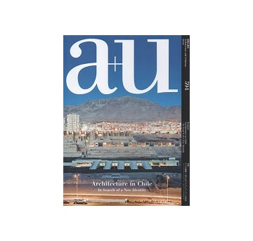 a+u　2020年03月号　チリの建築
新たなアイデンティティの探求