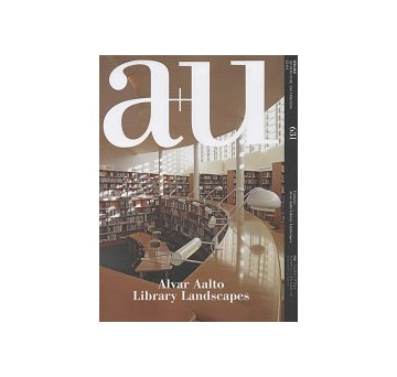 a+u　2023年04月号　アルヴァ・アアルト　ライブラリー・ランドスケープ