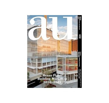 a+u　2025年01月号　レンゾ・ピアノ・ビルディング・ワークショップ　2010-2025