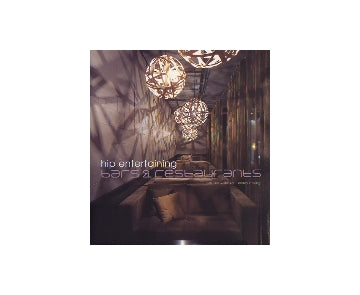 ヒップインテリア　バー＆レストラン
hip entertaining bars & restaurants