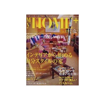 My home＋ マイホームプラス VOL.01
インテリアから始める家づくり