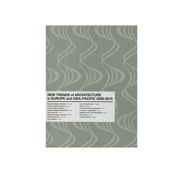 ヨーロッパ・アジア・パシフィック建築の新潮流2008-2010