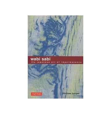 wabi sabi the japanese art of impermanence