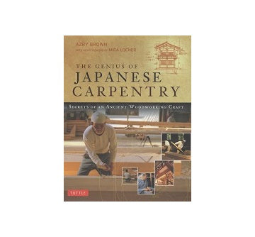 The Genius of Japanese Carpentry　日本の大工 （ペーパーバック版）