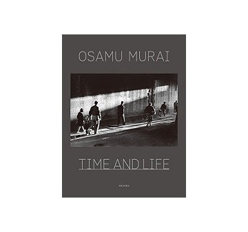 TIME AND LIFE／時空　村井修写真集