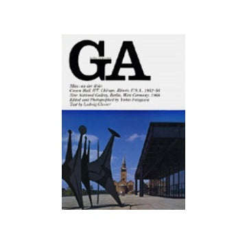 GA 14 ミース・ファン・デル・ローエ クラウン・ホール&ベルリン国立近代美術館