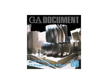 GA DOCUMENT 68　Frank O.Gehry
13 Projects after Bilbao
