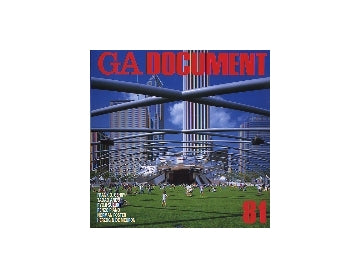 GA DOCUMENT 81 Frank O.Gehry／Tadao Ando／Ryoji Suzuki／Renzo Piano／Norman Foster／Herzog & de Meuron