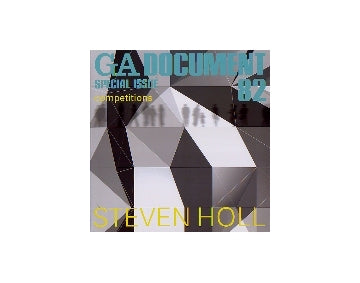 GA DOCUMENT 82
SPECIAL ISSUE STEVEN HOLL　S.ホール