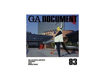 GA DOCUMENT 83　OMA／JEAN NOUVEL／MARIO BOTTA／TADAO ANDO／SANAA／BERNARD TSCHUMI