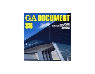 GA DOCUMENT 86　ZAHA HADID／HERZOG & DE MEURON／EMBT／NORMAN FOSTER／DANIEL LIBESKIND