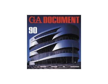 GA DOCUMENT 90　UN STUDIO／MORPHOSIS／OMA／RICHARD ROGERS