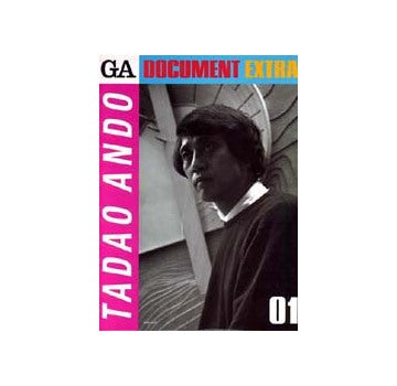 GA DOCUMENT EXTRA 1 TADAO ANDO
安藤忠雄