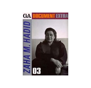GA DOCUMENT EXTRA 3　ZAHA M・HADID
ザハ・ハディド