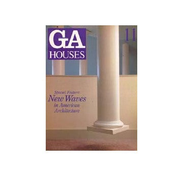 GA HOUSES　11　New Waves in American Architecture 4