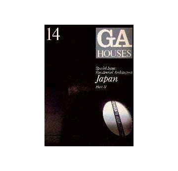 GA HOUSES　14　Residential Architecuture
Japan Part II　日本の現代住宅 第2集