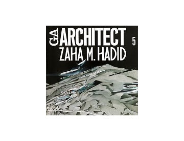 GA ARCHITECT 5 ZAHA M・HADID ザハ・ハディド