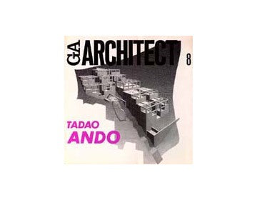 GA ARCHITECT 8  TADAO ANDO Vol.1 安藤忠雄 1972-1987