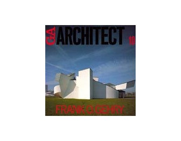 GA ARCHITECT 10　FRANK O GEHRY
フランク・O・ゲーリー