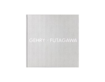[特装版] GEHRY×FUTAGAWA　フランク・ゲーリー写真集