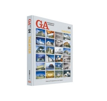 GA Contemporary Architecture 04 THEATER　劇場・ホール