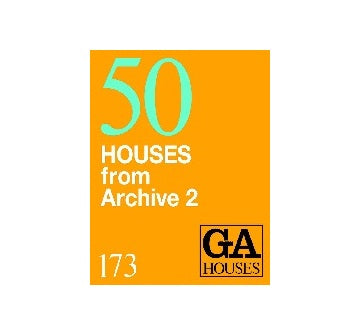 GA HOUSES 173　50 HOUSES from Archive 2