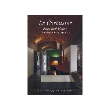 世界現代住宅全集 10　Le Corbusier  Sarabhai House
ル・コルビュジエ　サラバイ邸