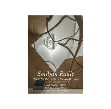世界現代住宅全集 21　Smiljan Radic　House for the poem of the Right Angle, Red Stone House スミリャン・ラディッチ　「直角の詩」のための住宅 他