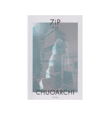 7inch Project　#02 CHUOARCHI　中央アーキ