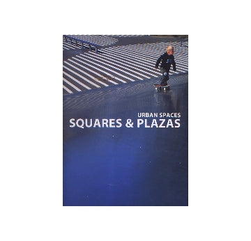 URBAN SPACES SQUARES & PLAZAS
