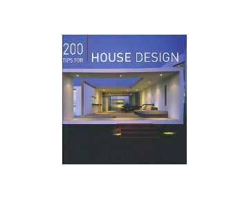 200 TIPS FOR HOUSE DESIGN