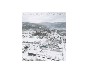 Atelier BNK 2014-2022
アトリエブンク作品集