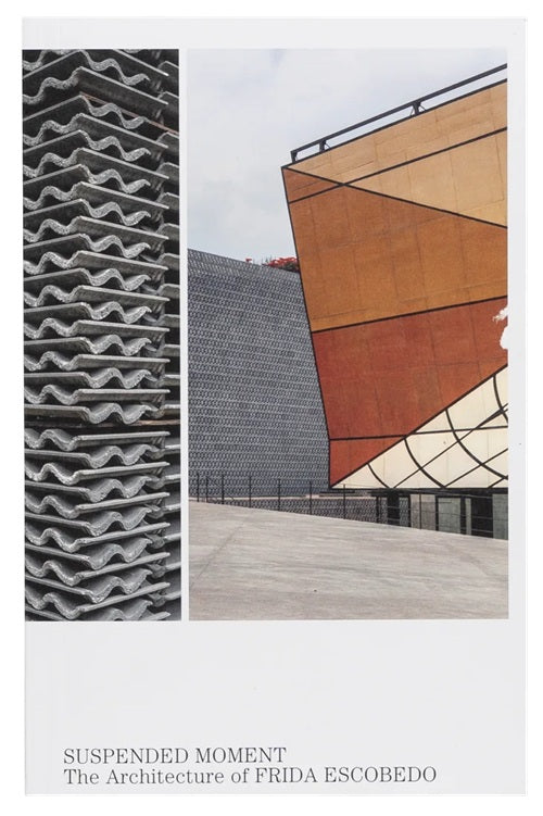SUSPENDED MOMENT: The Architecture of Frida Escobedo