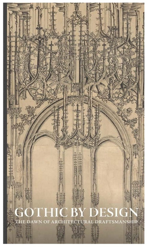 Gothic by Design: The Dawn of Architectural Draftsmanship
